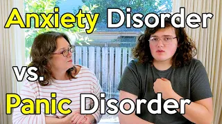 How Are Anxiety Disorder and Panic Disorder Different?