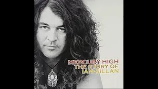 IAN GILLAN - Mercury High-The Story Of Ian Gillan