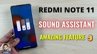 Redmi Note 11 : Sound Assistant An Amazing Feature