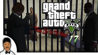 GTA 5 | Thug Life In The Hood Ep. 17 [HQ]