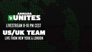 US & UK team live from the New York & London || Armada Unites Livestream