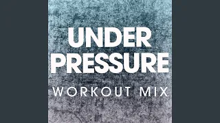 Under Pressure (Extended Workout Mix)
