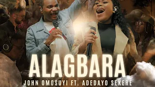 ALAGBARA - John Omosuyi ft Adedayo Sekere