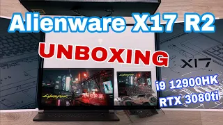 Alienware X17 R2 Unboxing - i9 12900HK and RTX 3080ti Edition