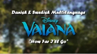 Vaiana/Moana - How Far I'll Go (Danish & Swedish Mix)