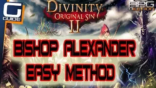 DIVINITY ORIGINAL SIN 2 - Bishop Alexander Boss Fight Easy Method