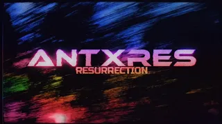 ANTXRES - Resurrection (Official Music Video)