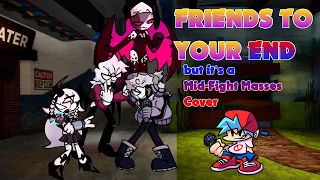 Friends To Your End, but it's a Mid-Fight Masses Cover | (Sarvente, Ruv, Selever, Rasazy fnf)