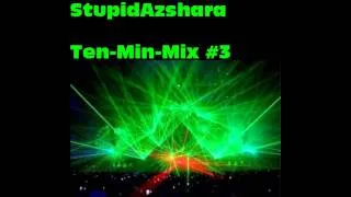 StupidAzshara Ten-Min-Mix #3