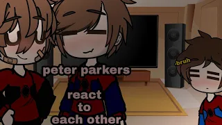 peter parkers react to each other//part 1//mcu//spoilers!//nwh
