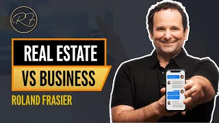 Which is Better? Real Estate or Business?