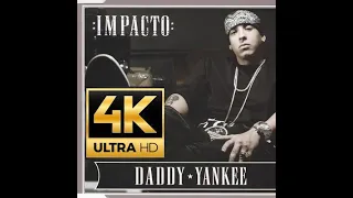 Daddy Yankee  Impacto  4k  60fps