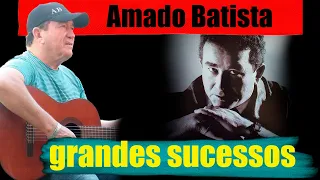 A.m.a.d.o B.a.t.i.s.t.a-grandes sucessos