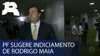 PF sugere indiciamento de Maia por três crimes