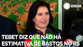 Governo não tem estimativa dos gastos para socorro e reconstrução do Rio Grande do Sul, diz Tebet