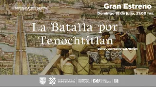 🔴 #EnVivo | GRAN ESTRENO ✨La Batalla por #Tenochtitlan ✨