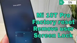 Hard Reset Xiaomi Mi 10T Pro /M2007J3SG/. Delete Pin, Pattern, Password lock.