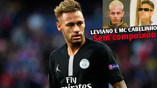 Neymar Jr ● Leviano e Mc Cabelinho - Sem Compaixão