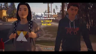 LIFE GETS EVEN STRANGER | Life Is Strange 2 | Part 1 (NO Commentary)