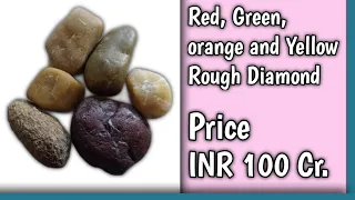 Most Expensive Red, Green, Orange and Yellow Rough Diamond In India.