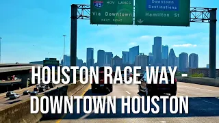 Former Houston Raceway to Downtown Houston! Drive with me on a Houston Highway!