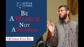 Be A Warrior not A Worrier |  Which One are You?