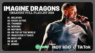 Imagine Dragons Playlist - Best Songs 2024 - Greatest Hits Songs of All Time - Music Mix Collection