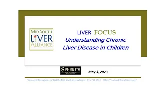 Liver Focus:  Understanding Chronic Liver Disease in Children