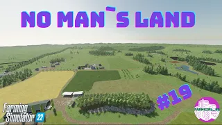 Starting With $0 - No Man's Land - Farming Simulator 22 Timelapse - Episode 19