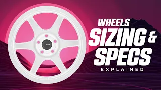 Understand Wheel Specs (Sizing, Bolt Pattern, Offset, etc.)