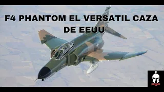 F4 PHANTOM EL VERSATIL CAZA DE EEUU