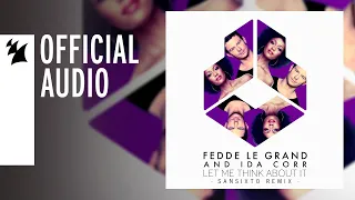 Fedde Le Grand and Ida Corr - Let Me Think About It (Sansixto Remix Edit)