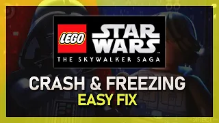 LEGO Star Wars: The Skywalker Saga - Fix Crash, Freezing & Display Problems