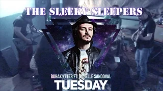 The Sleeky Sleepers - Tuesday (Burak Yeter cover)