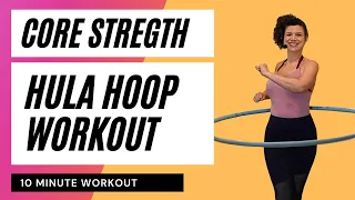 Hula Hoop Workout: 10 Minute Beginner Workout | Building Core Strength
