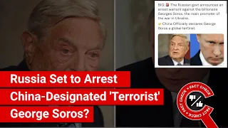 FACT CHECK: Russia Issues Arrest Warrant against George Soros while China Dubs Him 'Terrorist'?