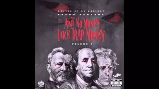 Fredo Santana: Aint No Money Like Trap Money FULL ALBUM