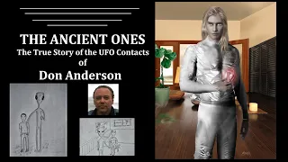 THE ANCIENT ONES: The True Story of the UFO Contacts of Don Anderson