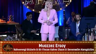 Muazzez Ersoy -  KAHVERENGİ GOZLERİN & BİR FİNCAN KAHVE OLSAM & SEVEMEDİM KARAGÖZLÜM