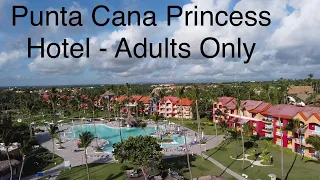 🇩🇴PUNTA CANA PRINCESS HOTEL - Adults Only [FULL HOTEL TOUR]