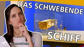 Das schwebende Schiff – Magie oder Physik? | #ScienceAtHome mit Sina