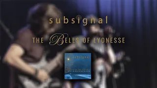 Subsignal - The Bells Of Lyonesse (live - official)