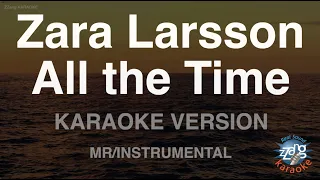 Zara Larsson-All the Time (MR/Instrumental) (Karaoke Version)