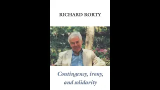 Contingency, Irony, and Solidarity - Richard Rorty [Audiobook]