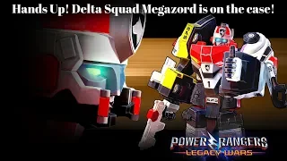 Hands Up! Delta Squad Megazord is on the Case!