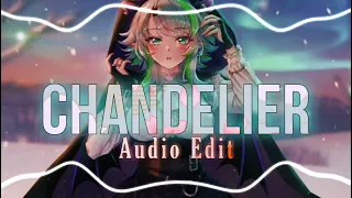 chandelier - sia (edit audio)