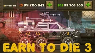 Earn to Die 3 - MEGA HACKING MONEY. All Open.