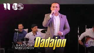 Baxtiyor Mavlonov - Dadajon (Samarqand to'y)