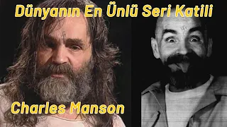 Charles Manson Kimdir ? Dünyanın En Ünlü Seri Katili Belgeseli