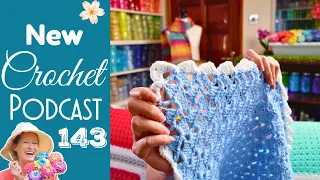 Drunken Grannies Everywhere! New Crochet Podcast 143